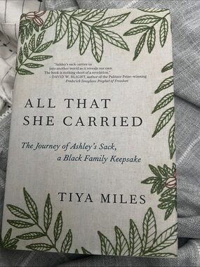 All That She Carried by - Tiya Miles Orig $28 Hardcover